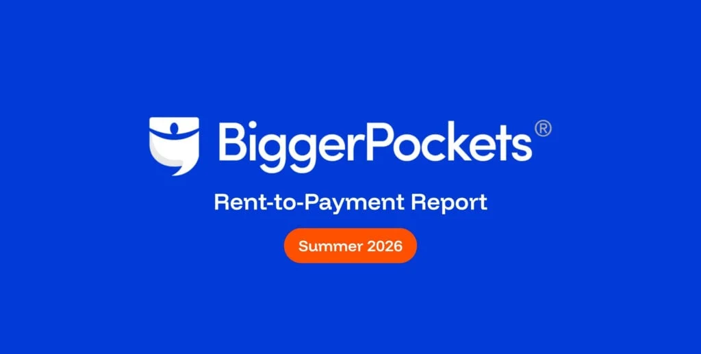 The Evolution of Real Estate Investment Metrics: BiggerPockets Releases Summer 2026 Rent-to-Payment Report